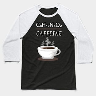 Coffee mug for chemists Baseball T-Shirt